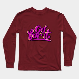 Go For It Long Sleeve T-Shirt